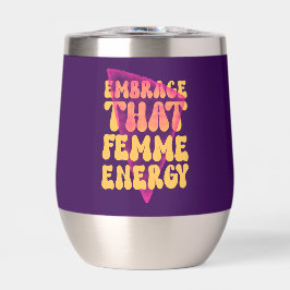 Omarm die Femme Energy Stemless Wine Tumbler