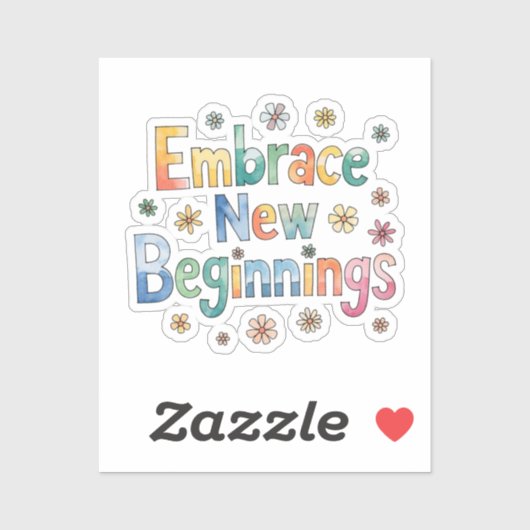 Omarm een nieuw begin sticker (Vel)