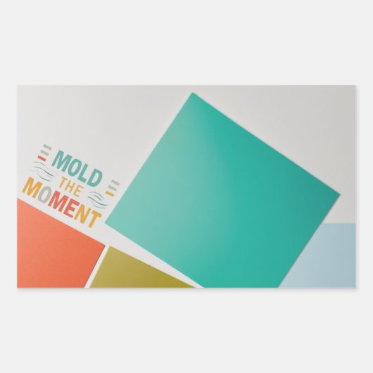 Omarm elk moment: 'Mold the Moment' Sticker (Voorkant)