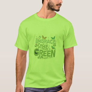 Omarm het groen t-shirt
