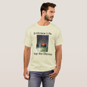 Omarm het leven, leg het apparaat neer t-shirt (Voorkant volledig)