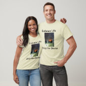 Omarm het leven, leg het apparaat neer t-shirt (Unisex)