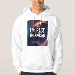 Omarm het onverwachte hoodie