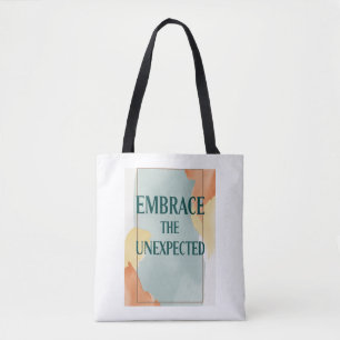 Omarm het onverwachte optie 2 tote bag