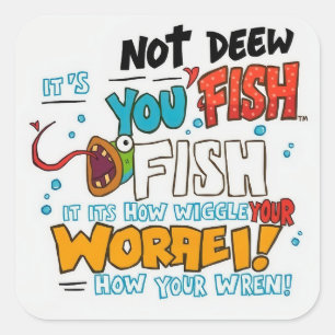 Omarm je eigenzinnigheid: het is je vis! vierkante sticker