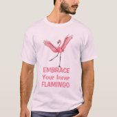 Omarm je innerlijke flamingo grappig t-shirt (Voorkant)