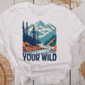 "Omarm je wilde" Retro Mountain River landschap T-shirt