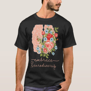 Omarm Neurodiversiteit Autisme Bewustzijn Brain Fl T-shirt