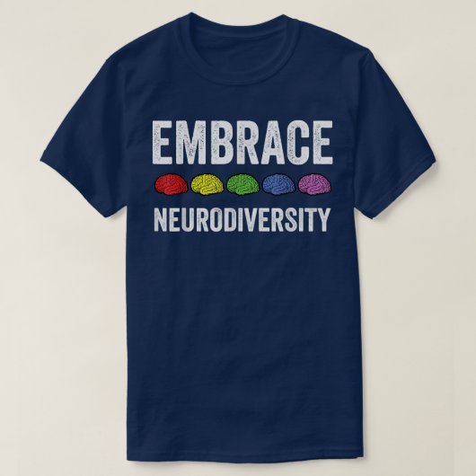 Omarm Neurodiversiteit Hersen ADHD Autisme Bewustz T-shirt (Design voorkant)