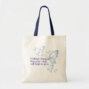 Omarm Verandering Tote Bag