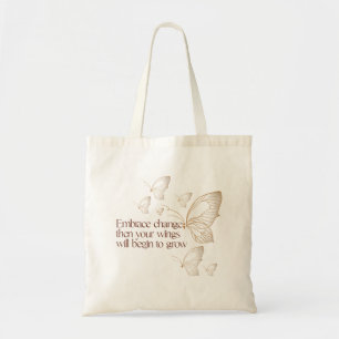 Omarm Verandering Tote Bag