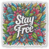 Omarm Vrijheid in Levendige Bloemen Design Sticker (Voorkant)