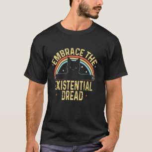 omarmen de existentiële gevreesde zwarte kat t-shirt