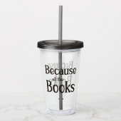 Omdat alle boeken acryl drinkbeker (Voorkant)