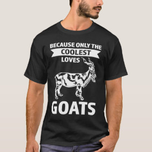 omdat alleen de oudste liefhebbers van geiten t-shirt