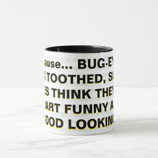Omdat... BUG-EYED, BUCK TANDED, SLACK-JAWES Mok (Midden)