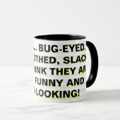 Omdat... BUG-EYED, BUCK TANDED, SLACK-JAWES Mok (Voorkant rechts)