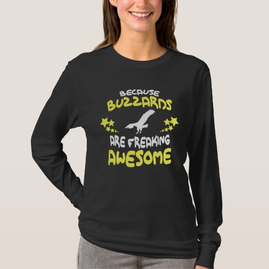 Omdat BUZZARDS Vet Vet Cool Zijn T-shirt (Voorkant)