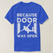 Omdat de deur open Skydiver Skydiving was T-shirt (Design voorkant)