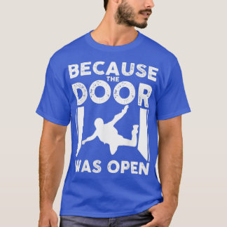 Omdat de deur open Skydiver Skydiving was T-shirt