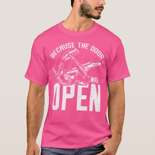 Omdat de deur open was, grappige parachuting Skydi T-shirt (Voorkant)