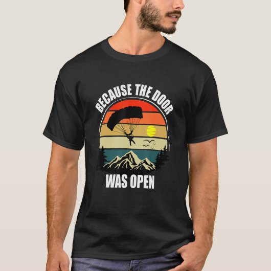 Omdat de deur open was parachutespringen t-shirt (Voorkant)