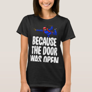 Omdat de deur open was Skydive T-shirt