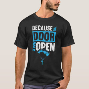 Omdat de deur open was Skydiver grappig T-shirt