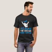 Omdat de deur open was  Skydiver Skydiving T-shirt (Voorkant volledig)
