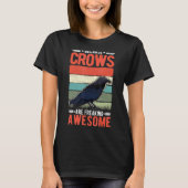 Omdat de kraaien Geweldige Raven maken T-shirt (Voorkant)