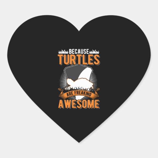 Omdat de schildpadden Geweldige schildpadden maken Hart Sticker (Voorkant)