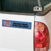 Omdat domme het nieuwe slimme is bumpersticker (Op Truck)