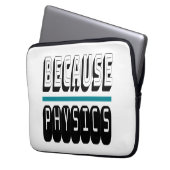Omdat FYSICS Science Geek Nerd Funny Sarcastic. Laptop Sleeve (Voorkant Links)