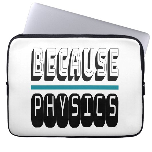 Omdat FYSICS Science Geek Nerd Funny Sarcastic. Laptop Sleeve (Voorkant)