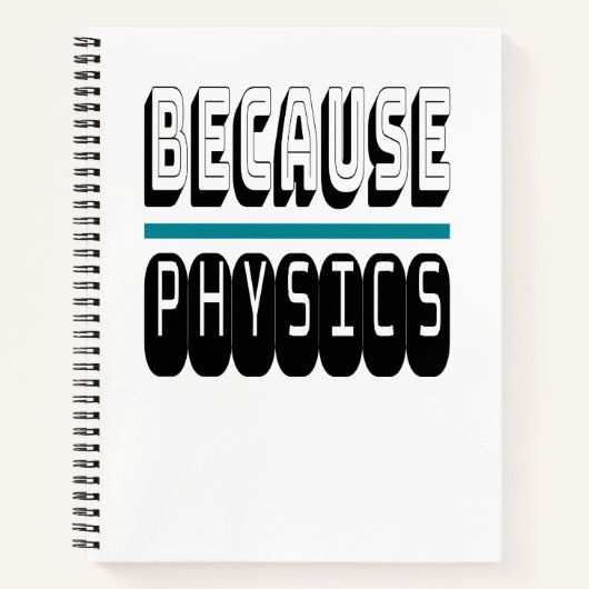 Omdat FYSICS Science Geek Nerd Funny Sarcastic. Notitieboek (Voorkant)