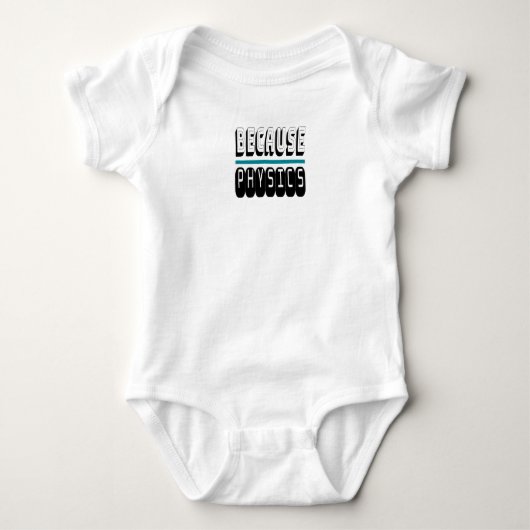 Omdat FYSICS Science Geek Nerd Funny Sarcastic. Romper (Voorkant)