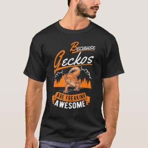 Omdat Geckos Geweldige Gecko vrijmaakt T-shirt