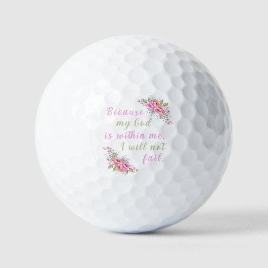 "Omdat God in mij is, zal ik niet falen." Golfballen (Voorkant)