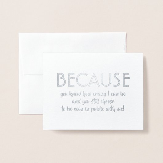 Omdat - Grappig voorstel voor bruidsmeisje Folie Kaarten (Voorkant met envelop)