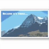 Omdat het daar de berg van de Eiger is Sticker (Voorkant)