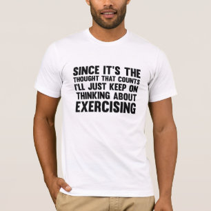 Omdat het de gedachte is die telt t-shirt