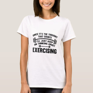 Omdat het de gedachte is die telt t-shirt