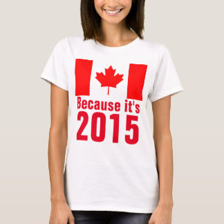Omdat het een 2015 CANADA T-shirt is