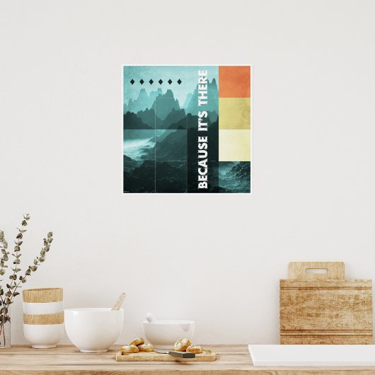 Omdat het er is poster (Keuken)