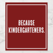 Omdat het wijnlabel van kleuterscholen wijn etiket (Enkel label)