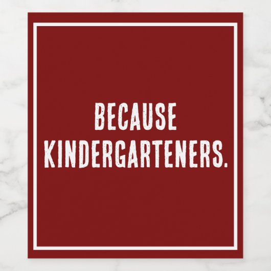 Omdat het wijnlabel van kleuterscholen wijn etiket (Enkel label)