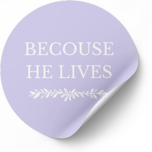 Omdat Hij Leeft – Christelijke Pasen Sticker