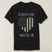 Omdat hij van mij is loop ik deze lijn sleepwagen  t-shirt (Design voorkant)