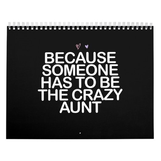 Omdat iemand gek moet zijn als tante. kalender (Hoes)