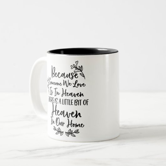 Omdat iemand van wie we houden in de hemel is tweekleurige koffiemok (Voorkant links)